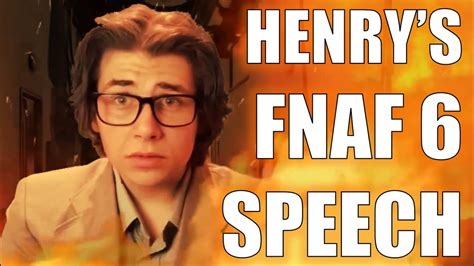 Henry's speech fnaf 6 - Watch more 'Henry's Speech / Connection Terminated Copypasta' videos on Know Your Meme!